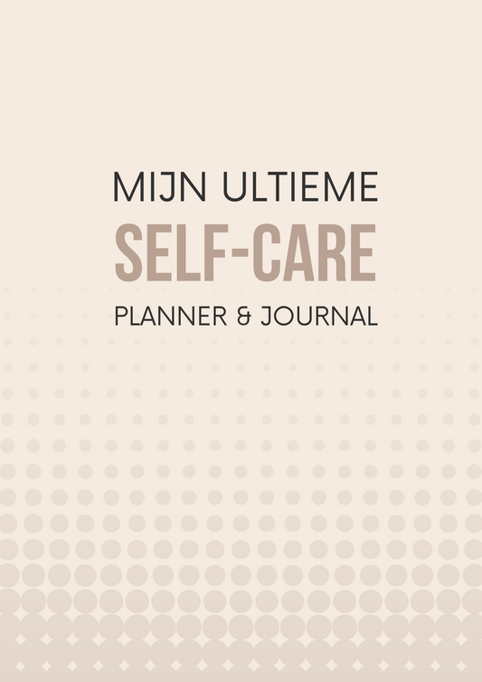 Mijn ultieme self-care planner & journal